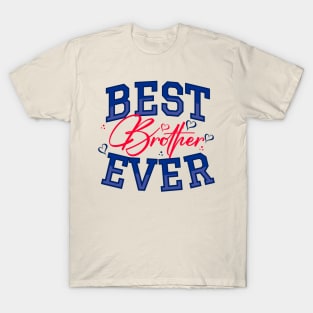 Best Brother Ever T-Shirt